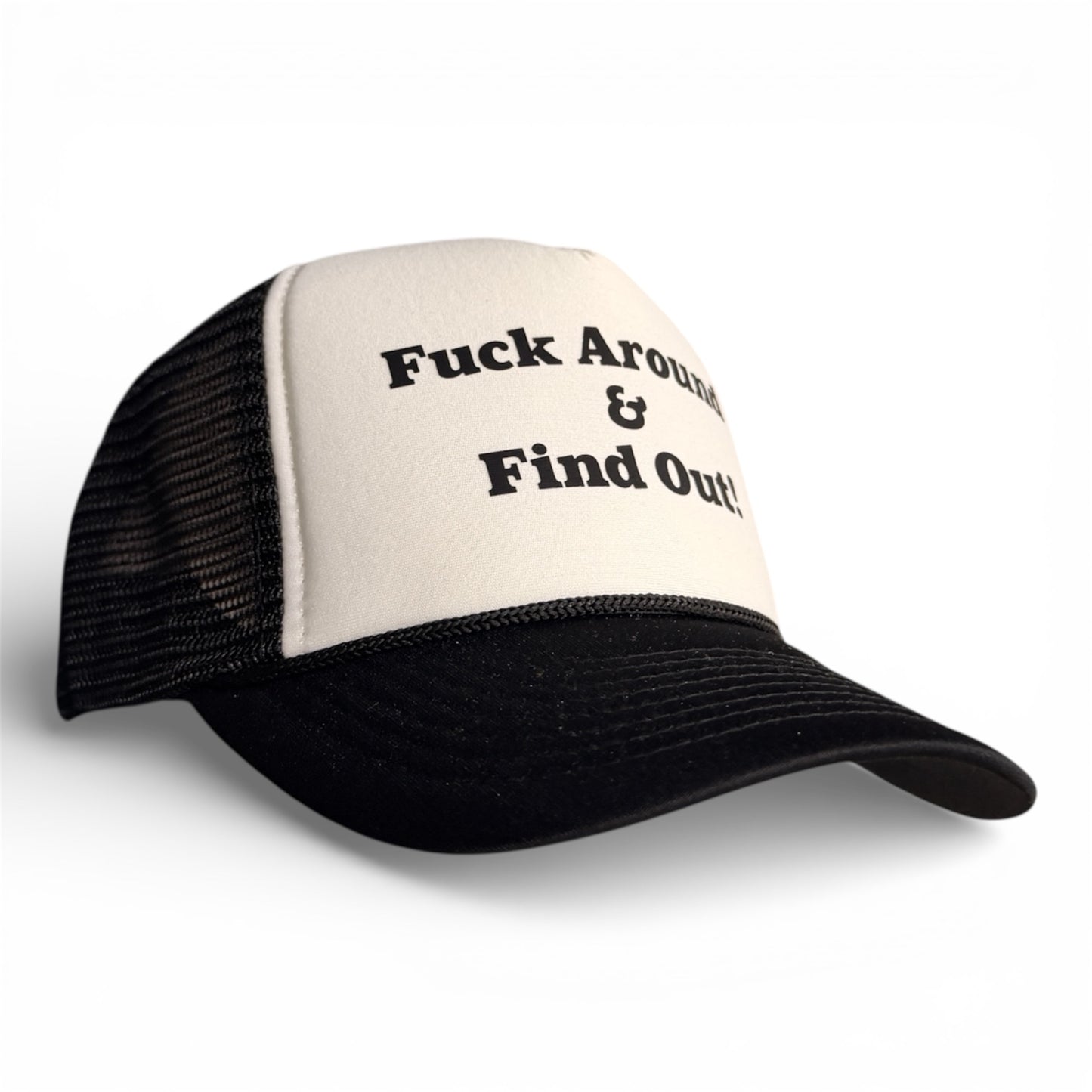 Black and white trucker snapback hat with “Fuck Around & Find Out” graphic and black mesh back