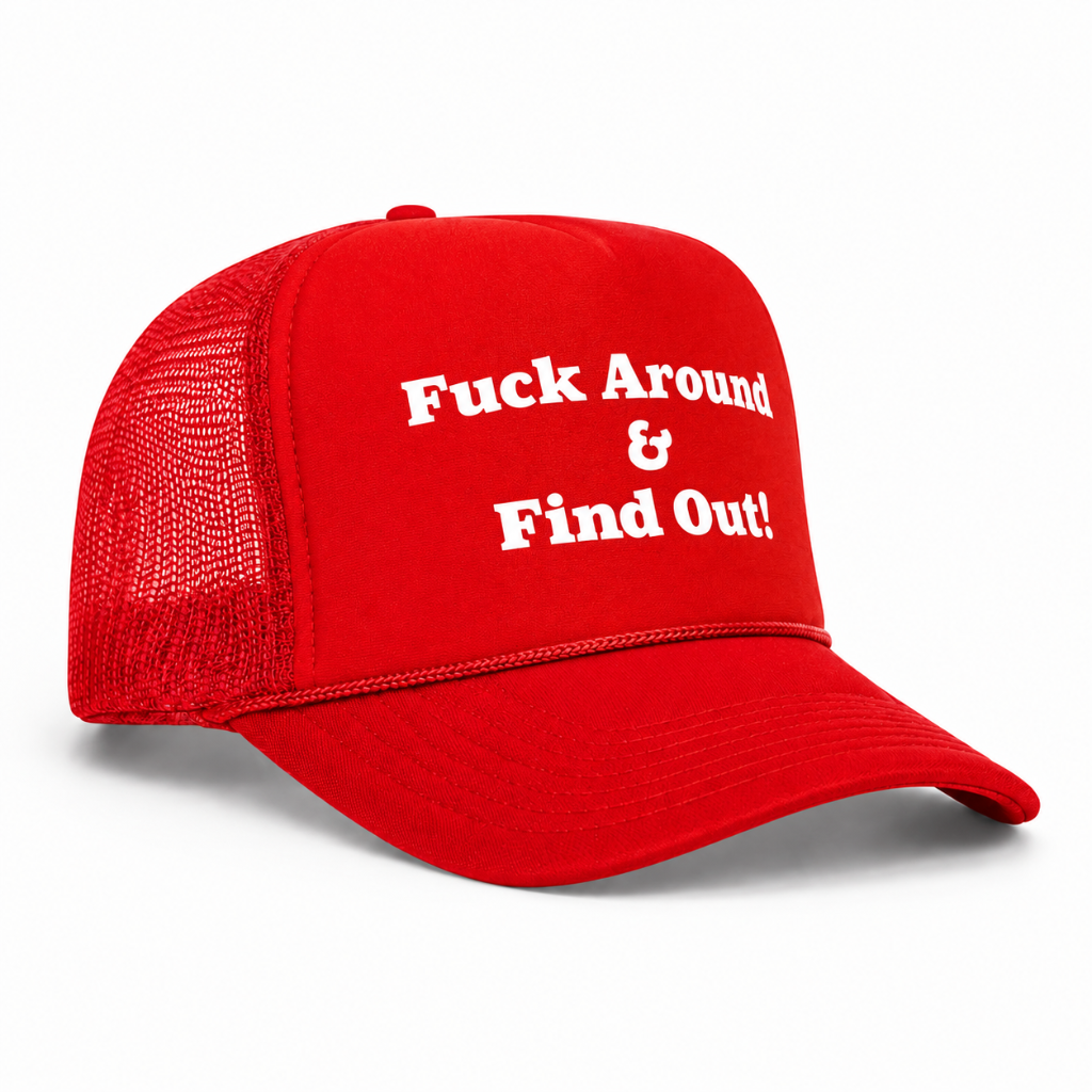 Red trucker snapback hat F*ck Around & Find Out bold statement streetwear